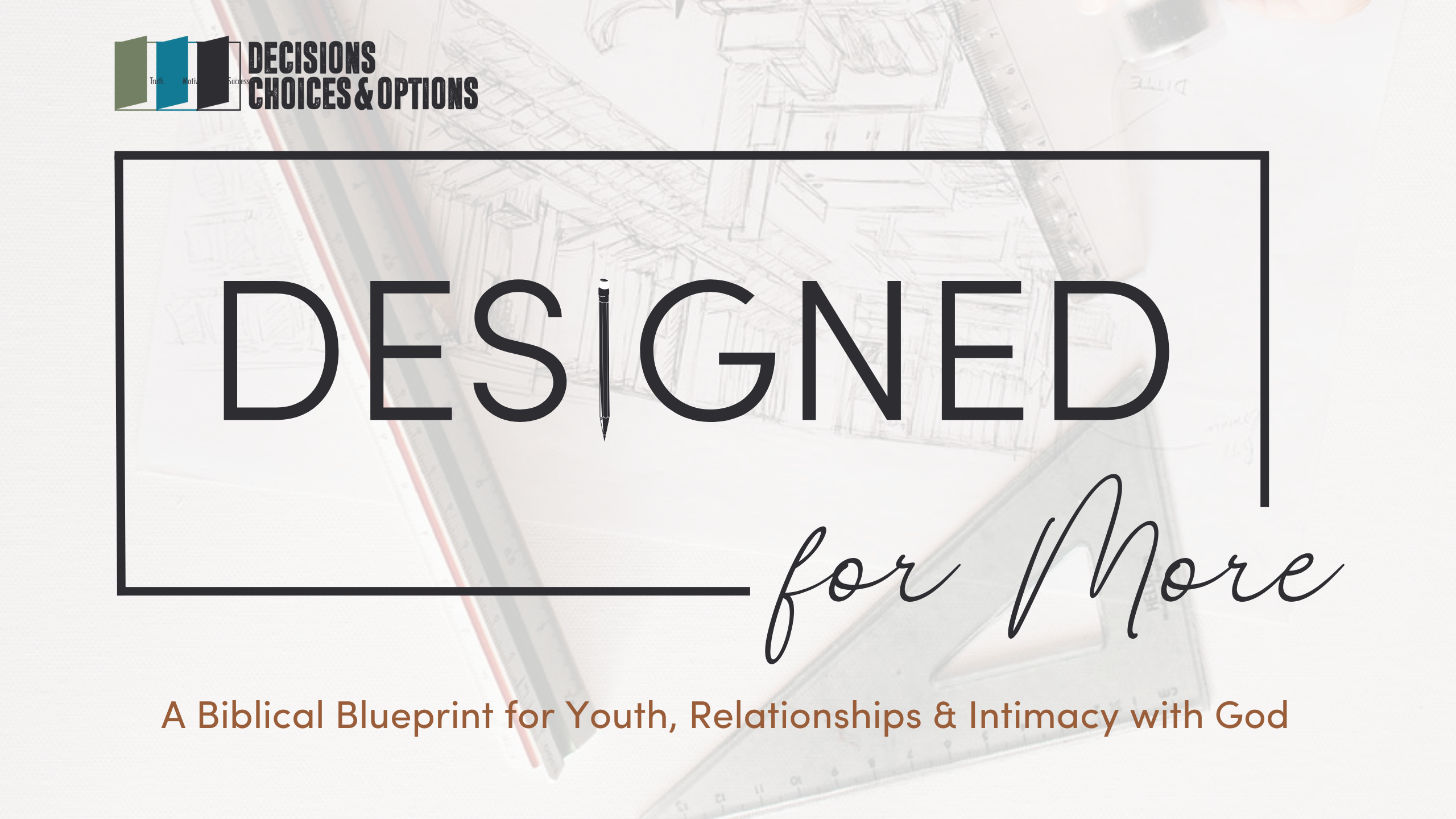 Designed for More
